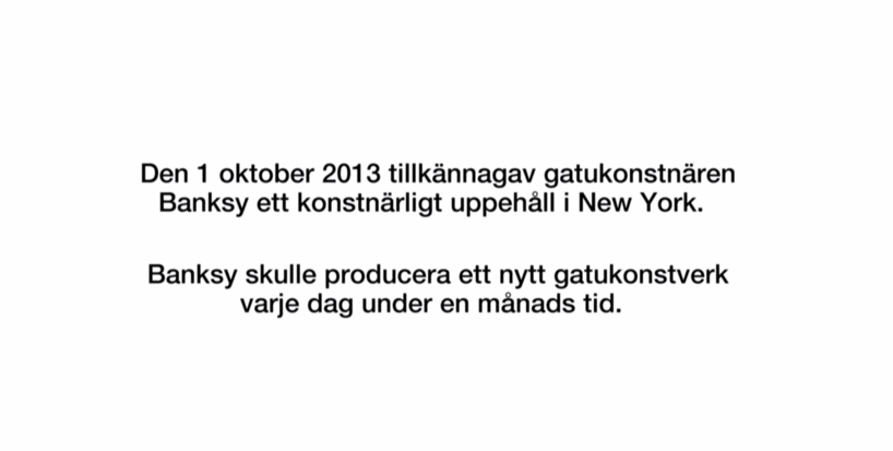 Ur dokumentären "Jakten på Banksy i New York" Ur dokumentären "Jakten på Banksy i New York"