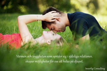 Värmen och tryggheten som sprider sig i själsliga relationer, skapar möjligheter för oss att helas på djupet. Värmen och tryggheten som sprider sig i själsliga relationer, skapar möjligheter för oss att helas på djupet.