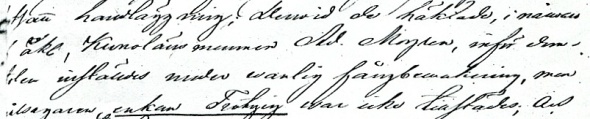 Änkefrun Trotzig var inte tillstädes vid rättegången (1876; 83 år gammal!)