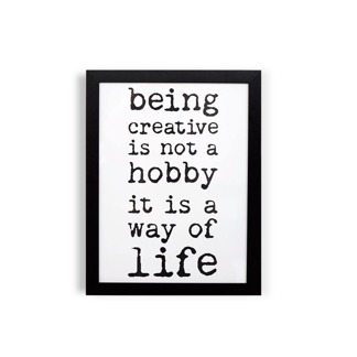 Being creative is not a hobby - Tavla - 