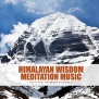 Himalayan Wisdom Meditation Music - Himalayan Wisdom Meditation Music