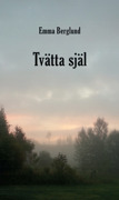 Tvätta själ av Emma Berglund