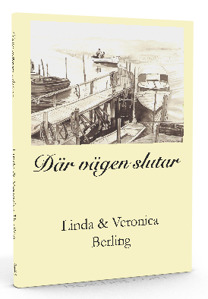 "Där vägen slutar" av Linda och Veronica Berling "Där vägen slutar" av Linda och Veronica Berling