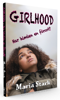 Girlhood - Har himlen en förort, av Maria Stark