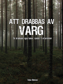 Att drabbas av varg, av Tobias Albinsson - Att drabbas av varg