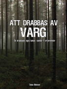 Att drabbas av varg, av Tobias Albinsson