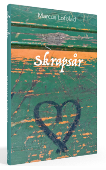 "Skrapsår", ett diktverk av Marcus Löfblad