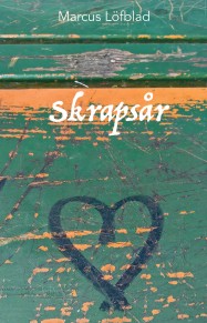"Skrapsår", av Marcus Löfblad. En diktsamling som vill ta oss ut ur mörkret och in i ljuset.