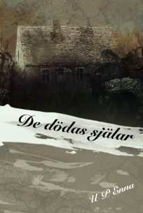 "De dödas själar", den oväntade uppföljaren till "Den åttonde dimensionen", del 2 i fantasydramat om Mittel, av U P Enna.