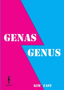 "Genas Genus" av Kim Fast. En humoristisk roman om könsroller med en allvarlig underton.  Möt Gena och Älsklingsgubben, följ deras äventyr och kom på andara tankar..