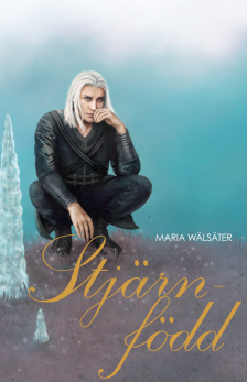 Stjärnfödd, av Maria Wälsäter - 