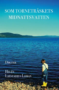 Som Torneträskets midnattsvatten, av Helén Laestadius Loman - 