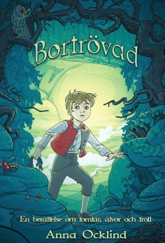 Bortrövad - En berättelse om tomtar, älvor och troll, av Anna Ocklind - 