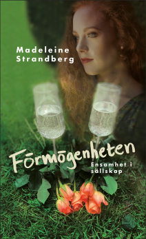 Förmögenheten - Ensamhet i sällskap, av Madeleine Strandberg - 