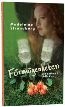 "Förmögenheten - Ensamhet i sällskap", av Madeleine Strandberg