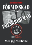 Förminskad och preskriberad men jag överlevde, av Louise Falk