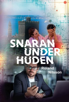 Snaran under huden, av Roland Nilsson - Snaran under huden