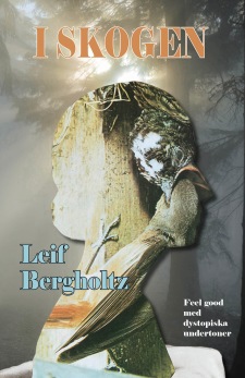 I skogen, av Leif Bergholtz - 