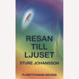 Johansson, Sture: Resan till ljuset. (Pb)