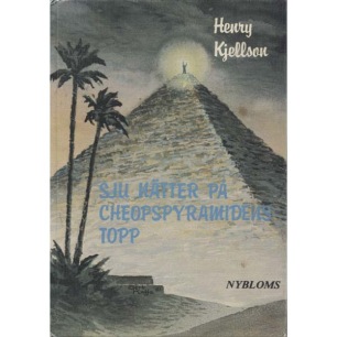 Kjellson, Henry: Sju nätter på Cheopspyramidens topp