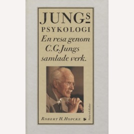 Hopcke, Robert H.: Jungs psykologi. En resa genom C.G.Jungs samlade verk.