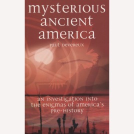 Devereux, Paul: Mysterious ancient America. An investigation into the enigmas of America's pre-history. (Sc)