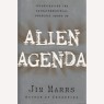 Marrs, Jim: Alien agenda. The untold story of the extraterrestrial s among us - Good with dust jacket, staines, US