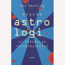 Henning, Ann i samarbete med Skogkvist, Roland: Modern astrologi.