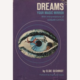 Sechrist, Elsie: Dreams : your magic mirror.