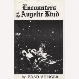 Steiger, Brad [Eugene E. Olson]: Encounters of the angelic kind. (Sc)