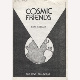 Goddard, Jimmy: Cosmic friends. The Star Fellowship. (Sc)