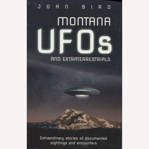 Bird, Joan: Montana UFOs and extraterrestrials (Sc) - Very good