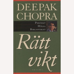 Chopra, Deepak: Rätt vikt. - Very good, cartonage, Prisma