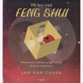 Chuen, Lam Kam: Må bra med feng shui. (Sc)