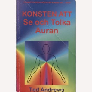 Andrews, Ted: Konsten att se och tolka auran (Pb)