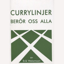 Welamson, Erik: Currylinjer berör oss alla. (Sc)