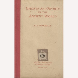 Dingwall, Eric J.: Ghosts and spirits in the ancient world.