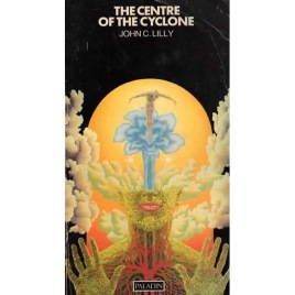 Lilly, John C.: The Centre of the cyclone: an autobiography of inner space (Sc)