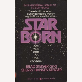 Steiger, Brad [Eugene E. Olson] & Steiger, Sherry Hansen: Starborn. (Pb)