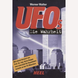 Walter, Werner: UFOs. Die Wahrheit.