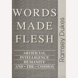 Dukes, Ramsey: Words made flesh. (Sc)