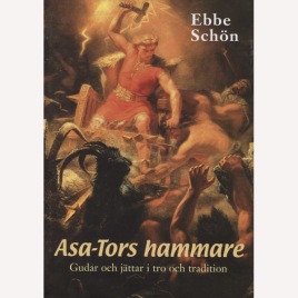 Schön, Ebbe: Asa-Tors hammare : gudar och jättar i tro och tradition.