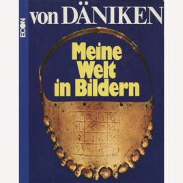 Däniken, Erich von: Meine Welt in Bildern.