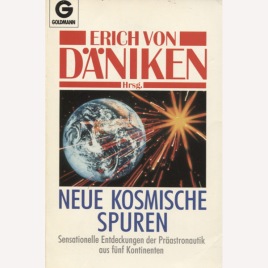 Däniken, Erich von: Neue kosmische spuren (Sc)