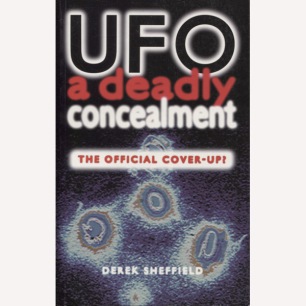 Sheffield, Derek: UFO, a deadly concealment (Sc) *Free - Free