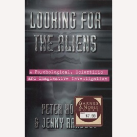 Hough, Peter & Randles, Jenny: Looking for the aliens. A psychological, imaginative and scientific investigation