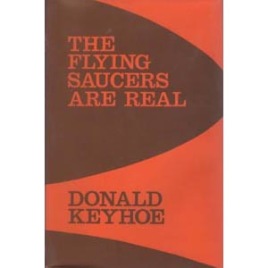 Keyhoe, Donald E.: The flying saucers are real