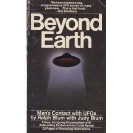 Blum, Ralph & Judy: Beyond earth: Mans's contact with UFOs (Pb)