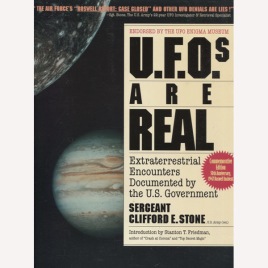 Stone, Clifford E.: UFOs are real: extraterrestrial encounters documented by the U.S. Government (Sc)
