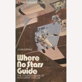 Kippax, John: Where no stars guide. (Pb)